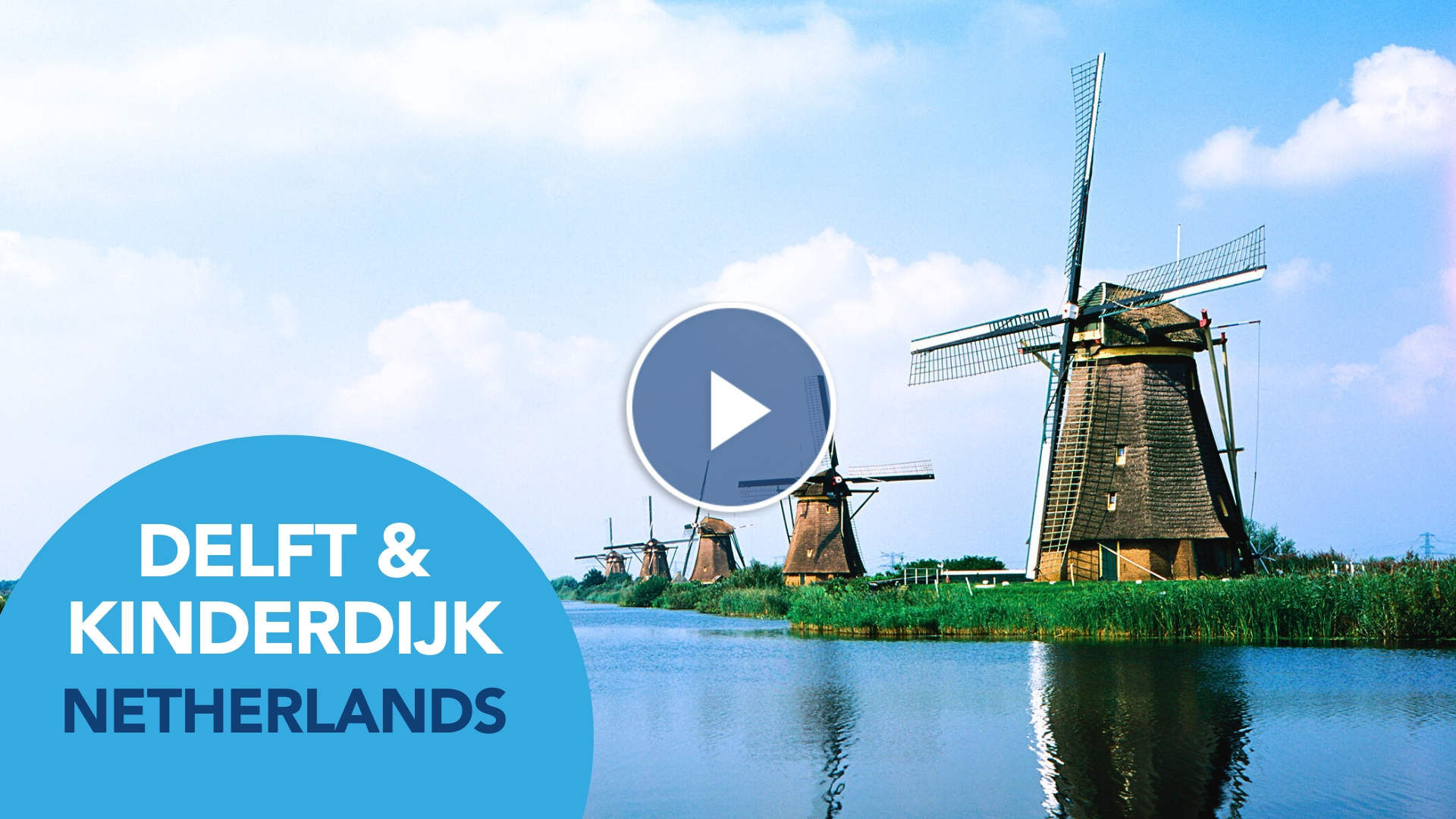 Delft & Kinderdijk, The Netherlands